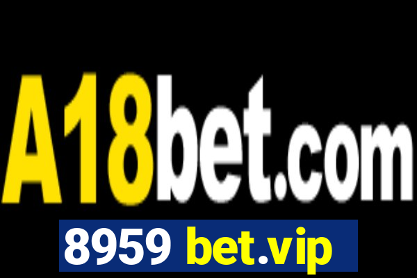 8959 bet.vip